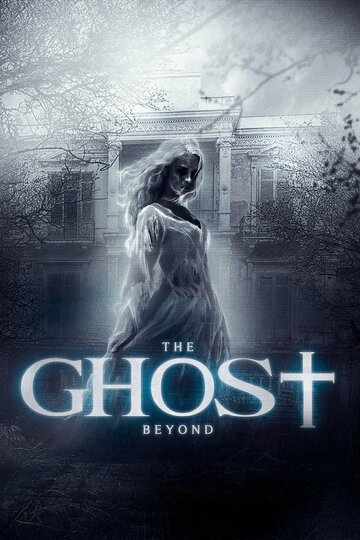 The Ghost Beyond трейлер (2018)