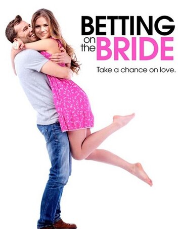 Betting on the Bride (2017)