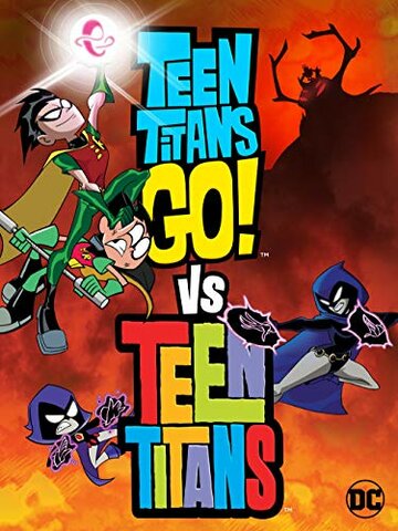 Teen Titans Go! Vs. Teen Titans (2019)